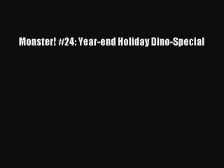 PDF Monster! #24: Year-end Holiday Dino-Special Free Books