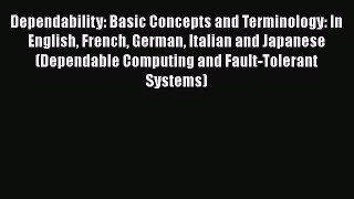 [PDF] Dependability: Basic Concepts and Terminology: In English French German Italian and Japanese