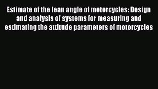 [PDF] Estimate of the lean angle of motorcycles: Design and analysis of systems for measuring