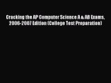 Read Cracking the AP Computer Science A & AB Exams 2006-2007 Edition (College Test Preparation)