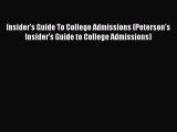 Download Insider's Guide To College Admissions (Peterson's Insider's Guide to College Admissions)