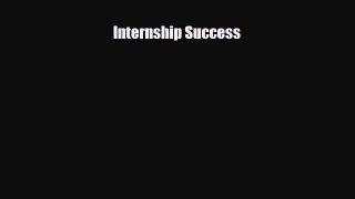 [PDF] Internship Success Download Online