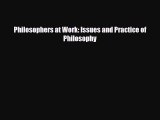 [PDF] Philosophers at Work: Issues and Practice of Philosophy Download Online