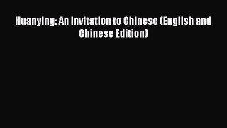 Download Huanying: An Invitation to Chinese (English and Chinese Edition) Free Full Ebook