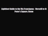 PDF Lightfoot Guide to the Via Francigena - Vercelli to St Peter's Square Rome Free Books