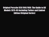 [PDF] Original Porsche 924/944/968: The Guide to All Models 1975-95 Including Turbos and Limited