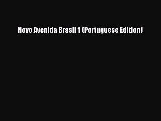 PDF Novo Avenida Brasil 1 (Portuguese Edition) Read Online