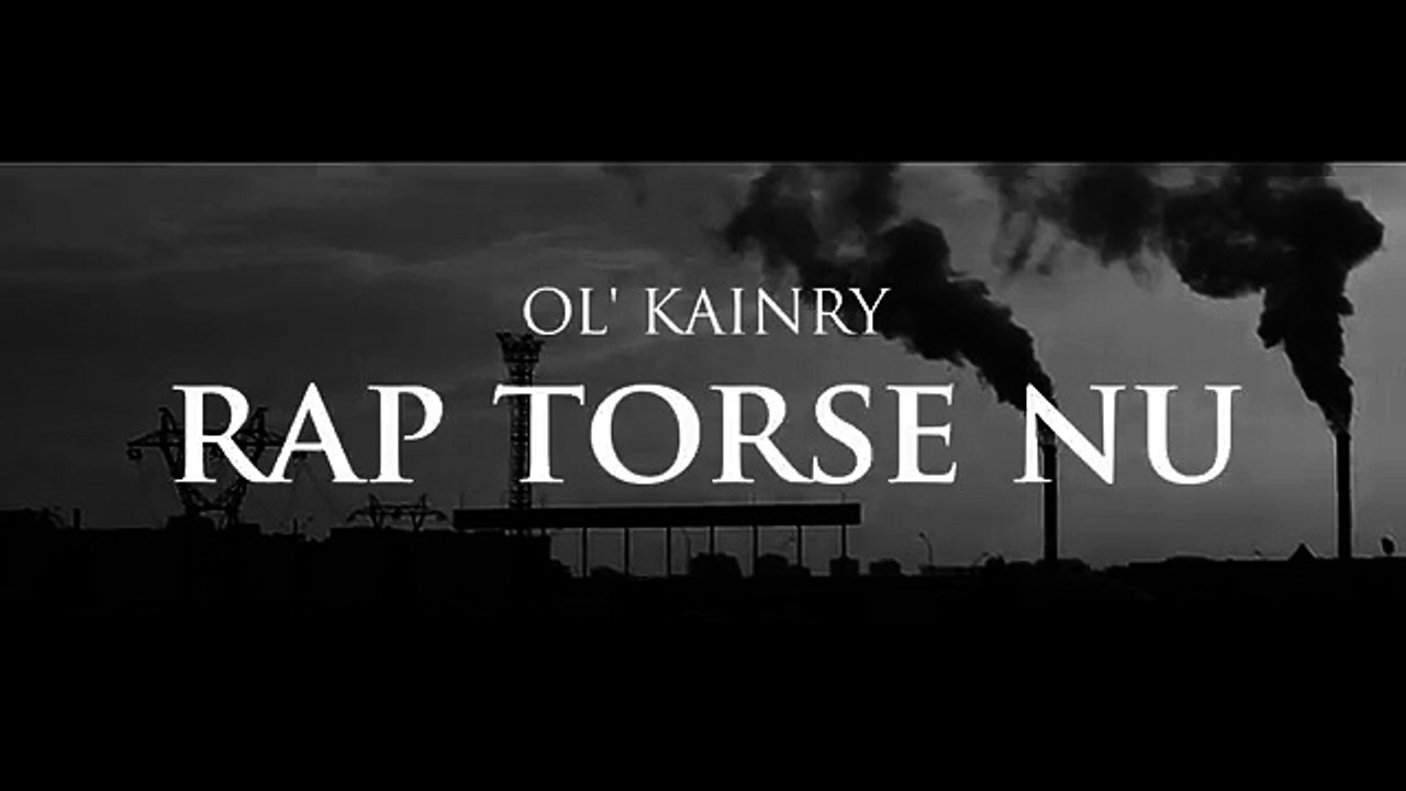 Ol kainry - Rap torse nu