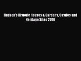 Download Hudson's Historic Houses & Gardens Castles and Heritage Sites 2016 PDF Online
