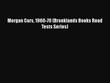 [PDF] Morgan Cars 1960-70 (Brooklands Books Road Tests Series) [Download] Full Ebook