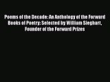 Download Poems of the Decade: An Anthology of the Forward Books of Poetry: Selected by William