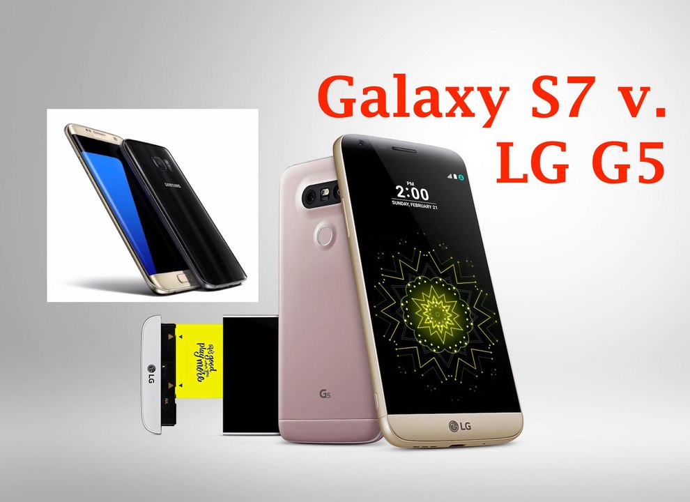 Galaxy s7 و LG G5 مقارنة شاملة بين