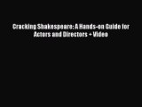 PDF Cracking Shakespeare: A Hands-on Guide for Actors and Directors   Video  EBook