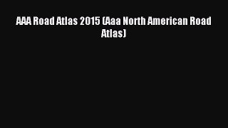 Download AAA Road Atlas 2015 (Aaa North American Road Atlas) PDF Free