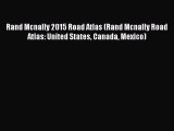 Read Rand Mcnally 2015 Road Atlas (Rand Mcnally Road Atlas: United States Canada Mexico) Ebook