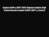 Read Kaplan COOP & HSPT 2005 (Kaplan Catholic High School Entrance Exams (COOP HSPT & Tachs))