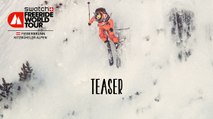 Teaser - Fieberbrunn Kitzbüheler Alpen - Swatch Freeride World Tour 2016