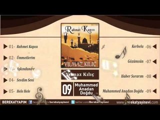 Yılmaz Kılıç - Muhammed Anadan Doğdu