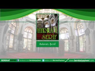 Hırkai Şerif, Salavatı Şerif - Mustafa Uyar