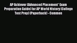Read AP Achiever (Advanced Placement* Exam Preparation Guide) for AP World History (College