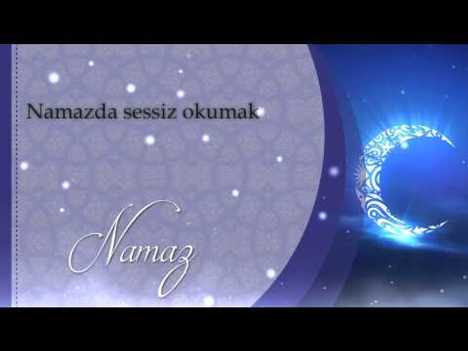 Namazda sessiz okumak - Sorularla İslamiyet