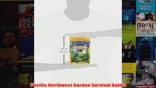 Download PDF  Pacific Northwest Garden Survival Guide FULL FREE