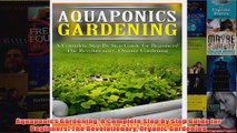 Download PDF  Aquaponics Gardening A Complete Step By Step Guide for Beginners The Revolutionary FULL FREE