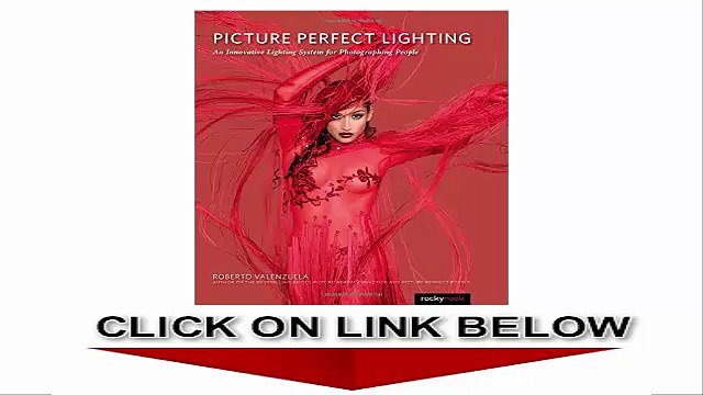 Picture Perfect Lighting, An Innovative Lighting System for Photographing People