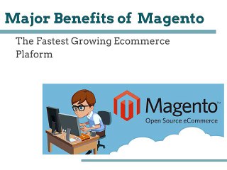 Major Benefits of Magento Ecommerce