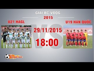 U21 HAGL vs U19 Hàn Quốc - CK U21 Quốc tế Báo Thanh Niên | FULL