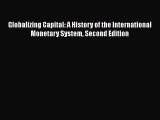 PDF Globalizing Capital: A History of the International Monetary System Second Edition  Read