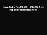 [PDF] Lima & Central Peru 1:13000 / 1:1500000 Travel Map (International Travel Maps) Read Online