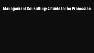 [PDF] Management Consulting: A Guide to the Profession Download Full Ebook