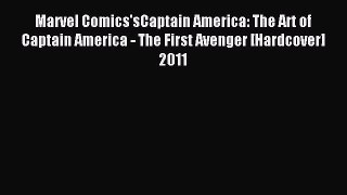 Read Marvel Comics'sCaptain America: The Art of Captain America - The First Avenger [Hardcover]2011
