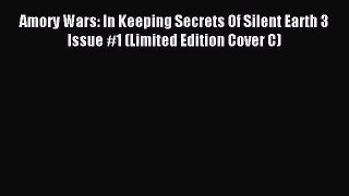 Read Amory Wars: In Keeping Secrets Of Silent Earth 3 Issue #1 (Limited Edition Cover C) Ebook