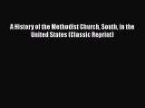 [PDF] A History of the Methodist Church South in the United States (Classic Reprint) Read Online