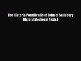 Download The Historia Pontificalis of John of Salisbury (Oxford Medieval Texts)  Read Online