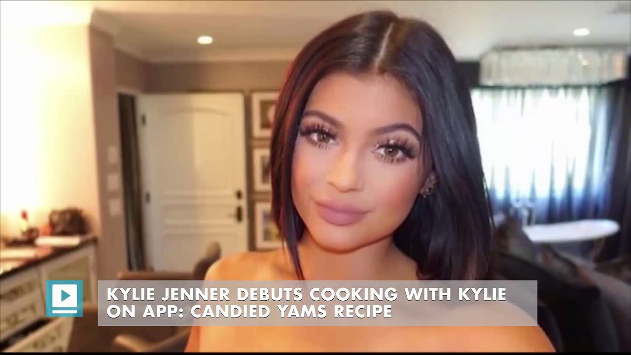 Kylie Jenner Debuts Cooking with Kylie on App Candied Yams Recipe