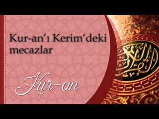 kuranı kerimdeki mecazlar - Sorularla İslamiyet