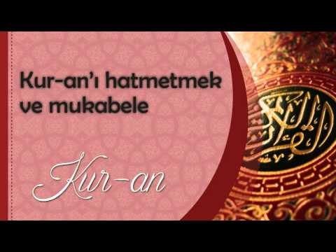 Kuranı hatmetmek ve mukabele - Sorularla İslamiyet