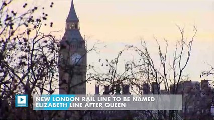 New London rail line to be named Elizabeth Line after queen