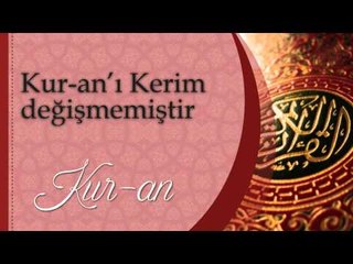 Kuranı kerim değişmemiştir - Sorularla İslamiyet