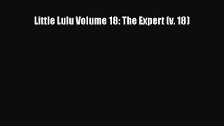 PDF Little Lulu Volume 18: The Expert (v. 18)  Read Online