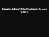 Download Herodotus: Volume 1 (Oxford Readings in Classical Studies) Free Books