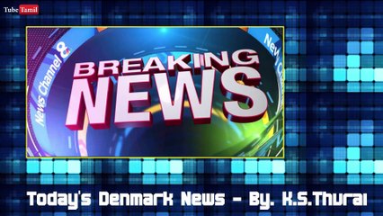 Today's Denmark News. 23.02.16 - By. K.S.Thurai