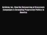 [PDF] Activism Inc.: How the Outsourcing of Grassroots Campaigns Is Strangling Progressive