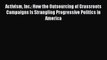 [PDF] Activism Inc.: How the Outsourcing of Grassroots Campaigns Is Strangling Progressive