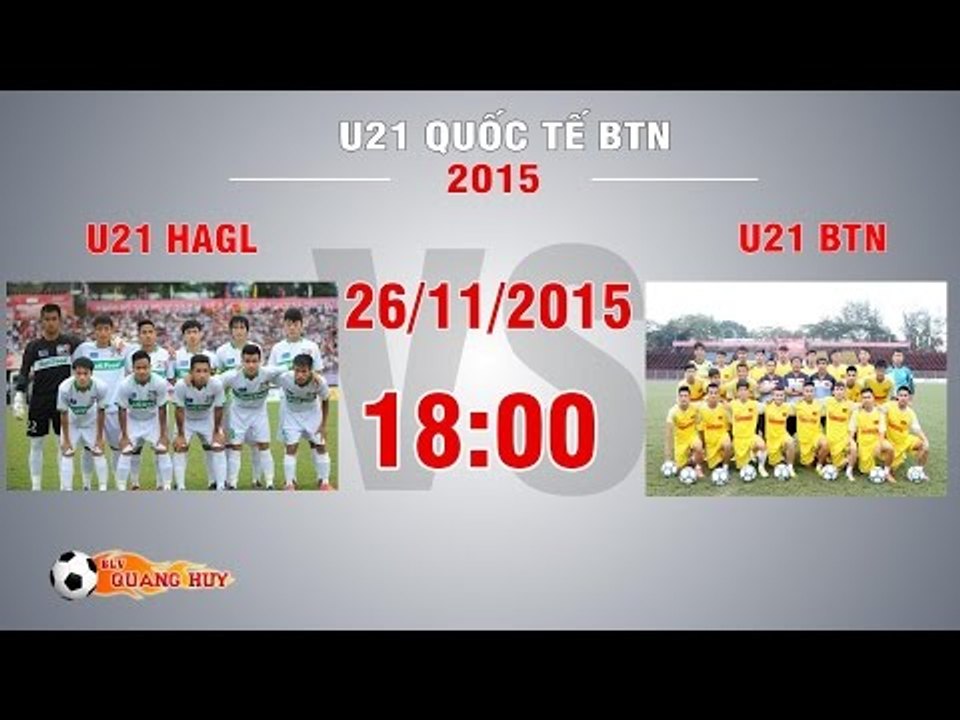 U21 HAGL vs U21 Báo Thanh Niên - U21 Quốc tế Báo Thanh Niên | FULL
