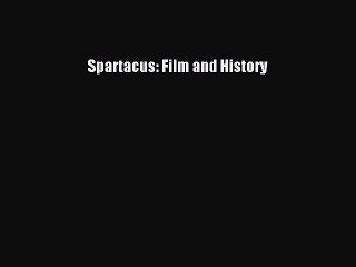 Download Spartacus: Film and History Free Books