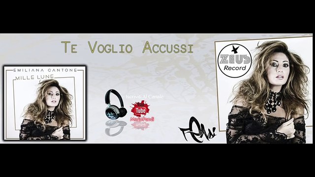 Emiliana Cantone - Te Voglio Accussì